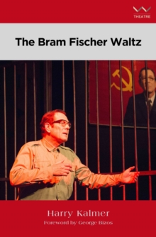 Image for Bram Fischer Waltz: A play
