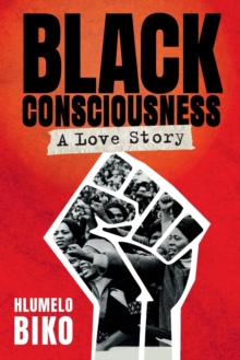Image for Black Consciousness : A Love Story
