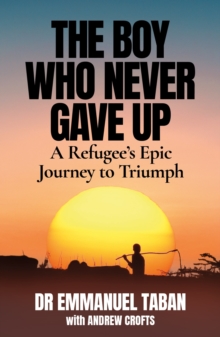 Boy Who Never Gave Up