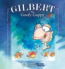 Image for Gilbert the Goofy Guppy