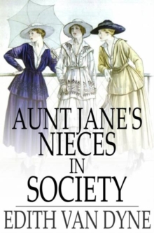 Image for Aunt Jane's Nieces in Society