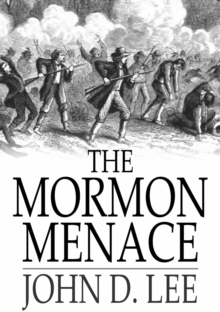 Image for The Mormon Menace: The Confessions of John D. Lee, Danite