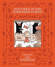 Image for Dulcinea in the forbidden forest  : a fairytale