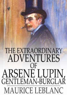 Image for Extraordinary Adventures of Arsene Lupin, Gentleman-Burglar