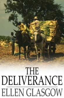 Image for The Deliverance: A Romance of the Virginia Tobacco Fields
