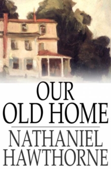 Image for Our Old Home: A Series of English Sketches