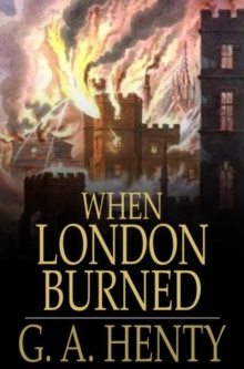 Image for When London Burned: A Story of Restoration Times and the Great Fire