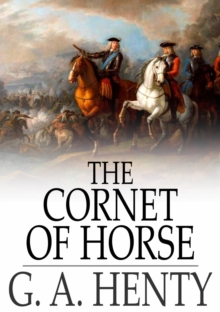 Image for The Cornet of Horse: A Tale of Marlborough's Wars