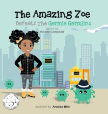 Image for The Amazing Zoe : Defeats The Germie Germlins