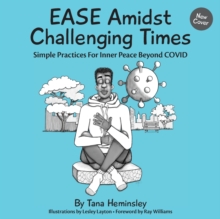 Image for EASE Amidst Challenging Times : Simple Practices For Inner Peace Beyond COVID