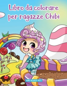 Image for Libro da colorare per ragazze Chibi : Libro Anime da colorare per bambini di 6-8, 9-12 anni