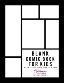 Image for Blank Comic Book for Kids : Draw Your Own Comic Book, Make Your Own Comic Book, Sketch Book for Kids