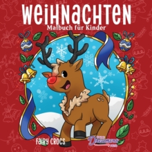 Image for Weihnachten Malbuch fur Kinder : Weihnachtsbuch fur Kinder von 4-8, 9-12 Jahren