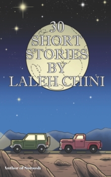 Image for 30 Short Stories By Laleh Chini