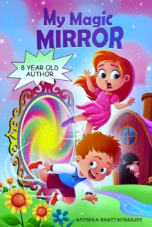 Image for My Magic Mirror : Adventure and Mystery in the Magical world of Fantasy