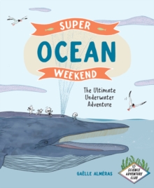 Image for Super Ocean Weekend : The Ultimate Underwater Adventure
