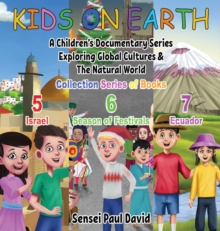 Image for Kids On Earth : A Children's Documentary Series Exploring Global Cultures & The Natural World: COLLECTIONS SERIES OF BOOKS 5 6 7