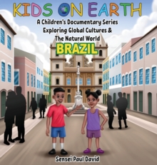 Image for Kids On Earth - A Children's Documentary Series Exploring Global Cultures & The Natural World