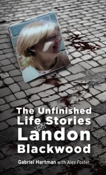 Image for Unfinished Life Stories of Landon Blackwood