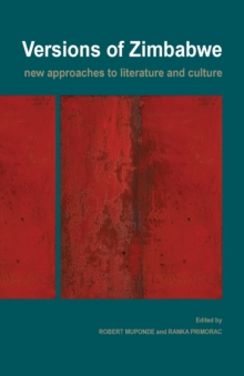 Image for Versions of Zimbabwe : New Approaches to Literature and Culture