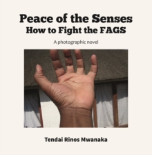 Image for Peace of the Senses: How to Fight the FAGS