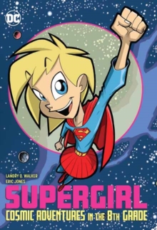 Image for Supergirl: Cosmic Adventures in the 8th Grade