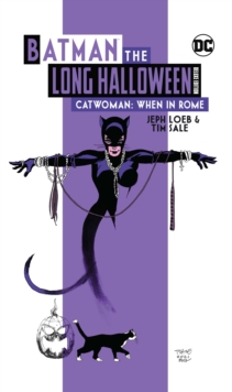 Batman The Long Halloween: Catwoman: When In Rome Deluxe Edition
