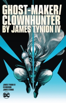 Image for Ghost-Maker/Clownhunter by James Tynion IV