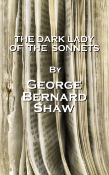 Image for Dark Lady Of The Sonnets, By George Bernard Shaw