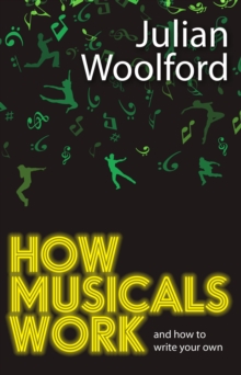 Image for How musicals work: and how to write your own