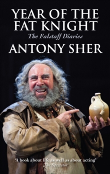 Image for Year of the fat knight: the Falstaff diaries