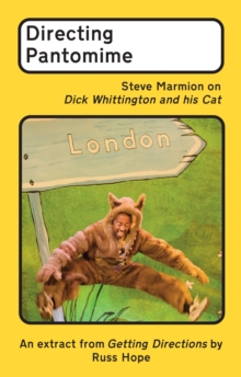 Image for Directing Pantomime: Steve Marmion on Dick Whittington and his Cat