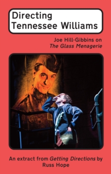 Image for Directing Tennessee Williams: Joe Hill-Gibbins on The Glass Menagerie