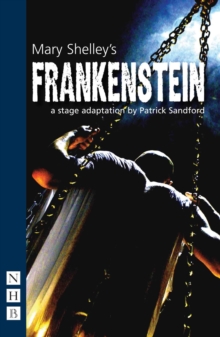 Image for Mary Shelley's Frankenstein: selected and structured for the stage