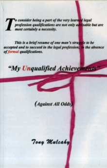 Image for My Unqualified Achievements : (Against All Odds)