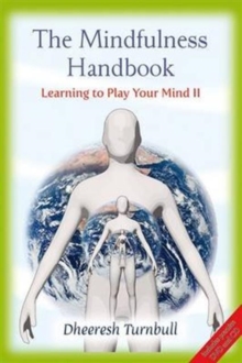 Image for The Mindfulness Handbook : Learning to Play Your Mind II