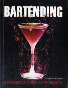 Image for Bartending  : a professional's guide to the industry
