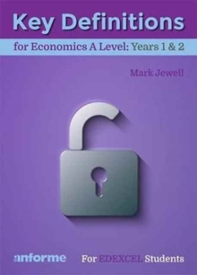 Image for Key Definitions for Economics A Level: Years 1 & 2 - for Edexcel Economics A