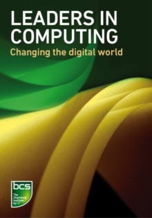 Image for Leaders in computing: changing the digital world.