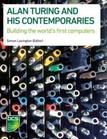 Image for Alan Turing and his contemporaries: building the world's first computers