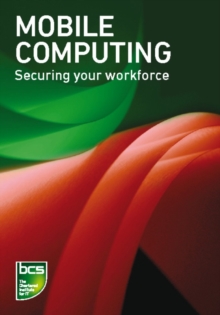 Image for Mobile Computing: Securing your workforce