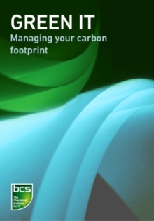 Image for Green it: managing your carbon footprint.