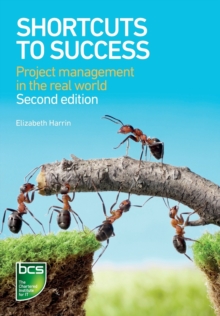 Image for Shortcuts to success  : project management in the real world