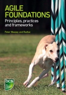 Image for Agile Foundation: principles, practices and frameworks