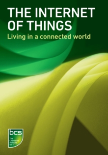 Image for The Internet of Things: Living in a connected world.