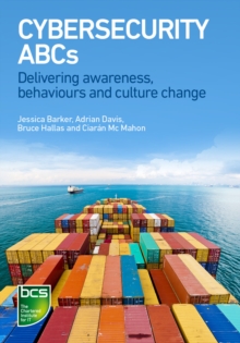 Image for Cyber security ABCs  : delivering awareness, behaviours and culture change