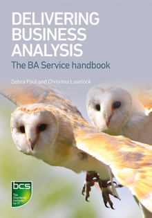Image for Delivering business analysis: the BA service handbook