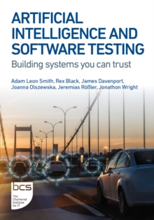 Image for Artificial Intelligence and Software Testing: A Practical Guide to Quality