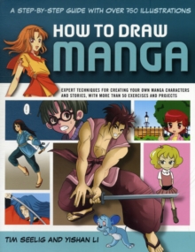 Image for How to draw manga  : a step-by-step guide with over 750 illustrations