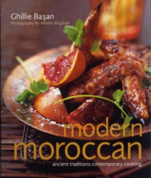 Image for Modern Moroccan  : ancient traditions, contemporary cooking